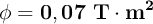 \bf \phi = 0,07\ T\cdot m^2