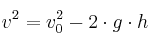v^2 = v_0^2-2\cdot g\cdot h