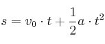 s = v_0\cdot t + \frac{1}{2}a\cdot t^2