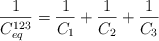 \frac{1}{C_{eq}^{123}} = \frac{1}{C_1} + \frac{1}{C_2} + \frac{1}{C_3}