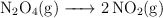\ce{N2O4(g) -> 2NO2(g)}