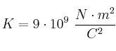 K = 9\cdot10^9\ \frac{N\cdot m^2}{C^2}