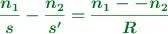 \color[RGB]{2,112,20}{\bm{\frac{n_1}{s} - \frac{n_2}{s^{\prime}} = \frac{n_1- - n_2}{R}}}