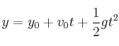 y = y_0 + v_0t + \frac{1}{2}gt^2