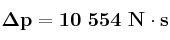 \bf \Delta p = 10\ 554\ N\cdot s