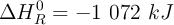 \Delta H^0_R = -1\ 072\ kJ