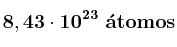 \bf 8,43\cdot 10^{23}\ \acute{a}tomos