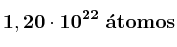 \bf 1,20\cdot 10^{22}\ \acute{a}tomos