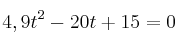 4,9t^2 - 20t + 15 = 0