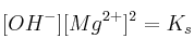 [OH^-][Mg^{2+}]^2 = K_s