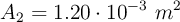 A_2 = 1.20\cdot 10^{-3}\ m^2