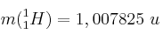 m(^1_1H) = 1,007825\ u