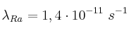 \lambda _{Ra} = 1,4\cdot 10^{-11}\ s^{-1}