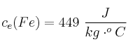 c_e(Fe) = 449\ \frac{J}{kg\cdot ^oC}
