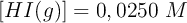 [HI(g)] = 0,0250\ M