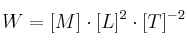 W = [M]\cdot [L]^2\cdot [T]^{-2}
