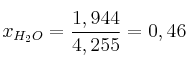 x_{H_2O} = \frac{1,944}{4,255} = 0,46