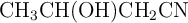 \ce{CH3―CH(OH)―CH2―CN}