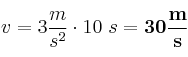 v = 3\frac{m}{s^2}\cdot 10\ s = \bf 30\frac{m}{s}