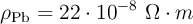 \rho_{\ce{Pb}} = 22 \cdot 10^{-8}\ \Omega\cdot m