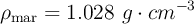 \rho_{\text{mar}} = 1.028\ g\cdot cm^{-3}