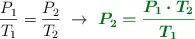 \frac{P_1}{T_1} = \frac{P_2}{T_2}\ \to\ \color[RGB]{2,112,20}{\bm{P_2 = \frac{P_1\cdot T_2}{T_1}}}