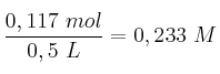 \frac{0,117\ mol}{0,5\ L} = 0,233\ M