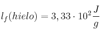 l_f(hielo) = 3,33\cdot 10^2\frac{J}{g}