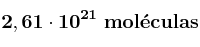 \bf 2,61\cdot 10^{21}\ mol\acute{e}culas