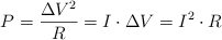 P = \frac{\Delta V^2}{R} = I\cdot \Delta V = I^2\cdot R