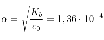 \alpha = \sqrt{\frac{K_b}{c_0}} = 1,36\cdot 10^{-4}
