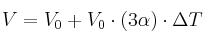V = V_0 + V_0\cdot (3\alpha)\cdot \Delta T