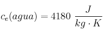 c_e (agua) = 4180\ \frac{J}{kg\cdot K}