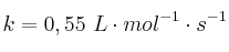 k = 0,55\ L\cdot mol^{-1}\cdot s^{-1}