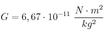 G = 6,67\cdot 10^{-11}\ \frac{N\cdot m^2}{kg^2}