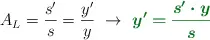A_L = \frac{s^{\prime}}{s} = \frac{y^{\prime}}{y}\ \to\ \color[RGB]{2,112,20}{\bm{y^{\prime} = \frac{s^{\prime}\cdot y}{s}}}