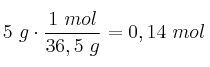 5\ g\cdot \frac{1\ mol}{36,5\ g} = 0,14\ mol