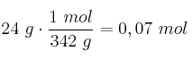 24\ g\cdot \frac{1\ mol}{342\ g} = 0,07\ mol