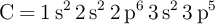 \ce{C = 1s^2 2s^2 2p^6 3s^2 3p^5}