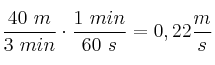 \frac{40\ m}{3\ min}\cdot \frac{1\ min}{60\ s} = 0,22\frac{m}{s}