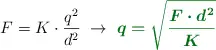 F = K\cdot \frac{q^2}{d^2}\ \to\ \color[RGB]{2,112,20}{\bm{q = \sqrt{\frac{F\cdot d^2}{K}}}}
