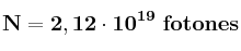 \bf N = 2,12\cdot 10^{19}\ fotones