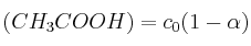 (CH_3COOH) = c_0(1-\alpha)
