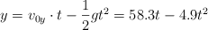 y = v_{0y}\cdot t - \frac{1}{2}gt^2 = 58.3t - 4.9t^2