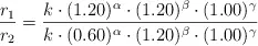 \frac{r_1}{r_2} = \frac{k\cdot (1.20)^{\alpha}\cdot (1.20)^{\beta}\cdot (1.00)^{\gamma}}{k\cdot (0.60)^{\alpha}\cdot (1.20)^{\beta}\cdot (1.00)^{\gamma}}