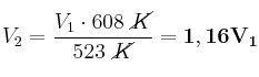 V_2 = \frac{V_1\cdot 608\ \cancel{K}}{523\ \cancel{K}} = \bf 1,16V_1