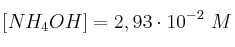[NH_4OH] = 2,93\cdot 10^{-2}\ M