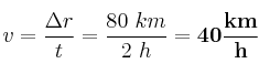 v = \frac{\Delta r}{t} = \frac{80\ km}{2\ h} = \bf 40\frac{km}{h}