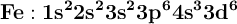 \bf Fe: 1s^22s^23s^23p^64s^33d^6