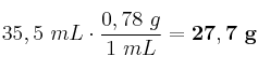 35,5\ mL\cdot \frac{0,78\ g}{1\ mL} = \bf 27,7\ g
